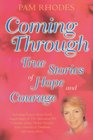 Coming Through True Stories of Hope and Courage