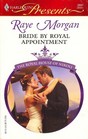 Bride By Royal Appointment (Royal House of Niroli, Bk 7) (Harlequin Presents, No 2691)