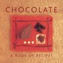 Chocolate A Book of Recipes
