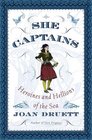 She Captains, Heroines and Hellions of the Sea