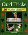 Card Tricks 30 EasyToFollow Tricks to Amaze Your Family and Friends