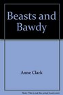Beasts and bawdy