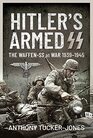 Hitler's Armed SS The WaffenSS at War 19391945