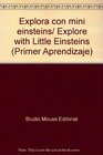 Explora con mini einsteins/ Explore with Little Einsteins