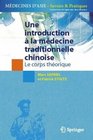 Une introduction  la mdecine traditionnelle chinoise  Tome 1 Le corps thorique
