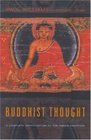 Buddhist Thought A Complete Introduction to the Indian Tradition