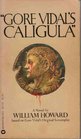 Gore Vidal's Caligula A Novel Based on Gore Vidal's Original Screenplay