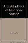 A Child's Book of Manners Verses