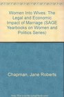Women Into Wives The Legal and Economic Impact of Marriage