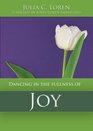 Dancing in the Fullness of Joy