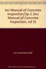 Aci Manual of Concrete Inspection/Sp-2 (Aci Manual of Concrete Inspection, ed 9)