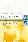 A Private Life of Henry James Two Women and His Art