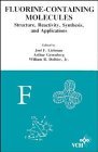 FluorineContaining Molecules Volume 8 Molecular Structure and Energetics