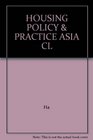 HOUSING POLICY  PRACTICE ASIA CL