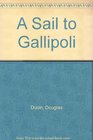 A Sail to Gallipoli