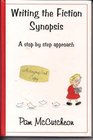 Writing the Fiction Synopsis A Step by Step Approach