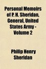 Personal Memoirs of P H Sheridan General United States Army  Volume 2