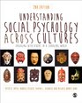 Understanding Social Psychology Across Cultures Engaging with Others in a Changing World