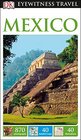 DK Eyewitness Travel Guide: Mexico (Dk Eyewitness Travel Guides Mexico)