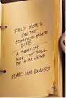 Field Notes on the Compassionate Life  A Search for the Soul of Kindness