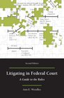 Litigating in Federal Court A Guide to the Rules