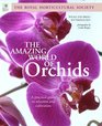 The Amazing World of Orchids A Practical Guide to Selection and Cultivation