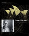 J0rn Utzon The Architect's Universe