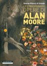 Le straordinarie opere di Alan Moore