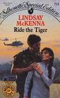 Ride The Tiger  (Moments of Glory, Bk 1) (Silhouette Special Edition, No 721)