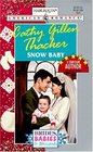 Snow Baby (Brides, Babies & Blizzards) (Harlequin American Romance, No 721)