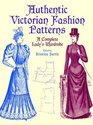 Authentic Victorian Fashion Patterns A Complete Lady's Wardrobe