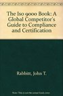 The Iso 9000 Book A Global Competitor's Guide to Compliance and Certification