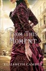 From This Moment (From This Moment, Bk 1)