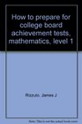 How to prepare for college board achievement tests mathematics level 1