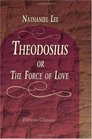 Theodosius or The Force of Love A Tragedy