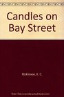 Candles on Bay Street (Large Print)(Cloth)