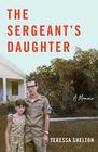 The Sergeant's Daughter A Memoir