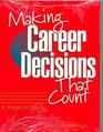 Making Career Decisions That Count A Practical Guide
