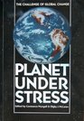 Planet Under Stress The Challenge of Global Change