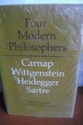 Four Modern Philosophers Carnap Wittgenstein Heidegger Sartre