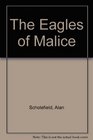 The Eagles of Malice