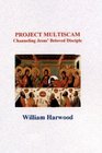 Project Multiscam Channeling Jesus' Beloved Disciple