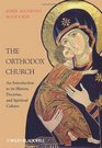The Orthodox Church An Introduction to its History Doctrine and Spiritual Culture