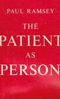 The Patient as Person Exploration in Medical Ethics