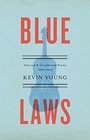 Blue Laws Selected and Uncollected Poems 19952015