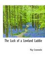 The Luck of a Lowland Laddie