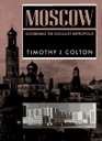 Moscow  Governing the Socialist Metropolis
