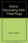 Kilims Decorating With Tribal Rugs