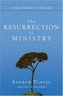 The Resurrection of Ministry Serving in the Hope of the Risen Lord
