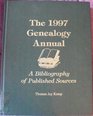 The 1997 Genealogy Annual A Bibliography of Published Sources